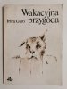 WAKACYJNA PRZYGODA - Irina Guro 1980
